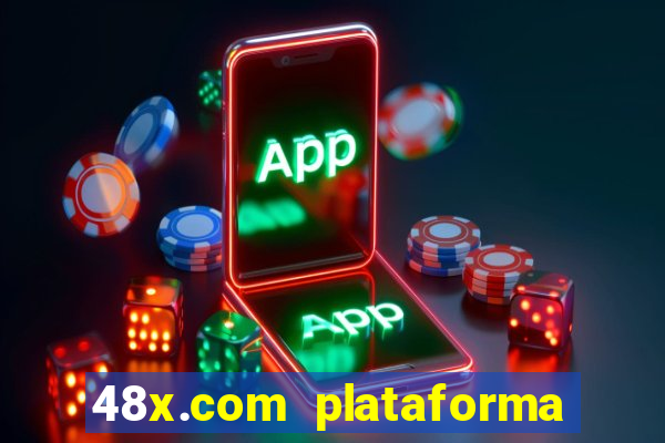 48x.com plataforma de jogos